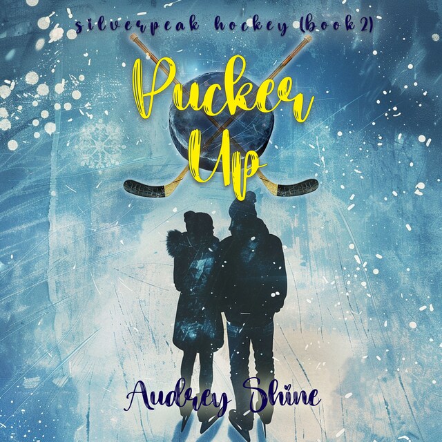 Couverture de livre pour Pucker Up (A Silverpeak Sabres College Hockey Romance—Book 2)