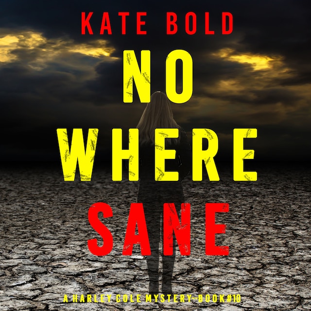 Book cover for Nowhere Sane (A Harley Cole FBI Suspense Thriller—Book 10)