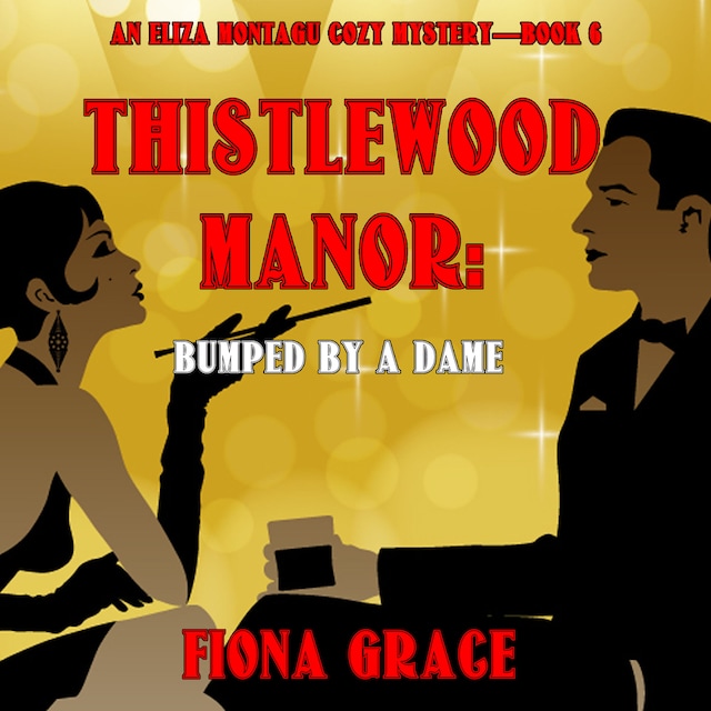 Book cover for Thistlewood Manor: Bumped by a Dame (An Eliza Montagu Cozy Mystery—Book 6)