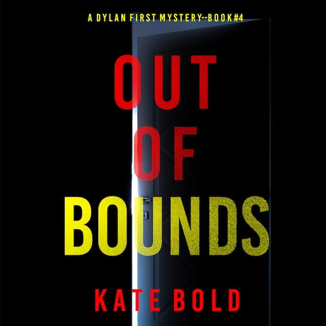 Book cover for Out of Bounds (A Dylan First FBI Suspense Thriller—Book Four)