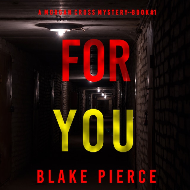 Book cover for For You (A Morgan Cross FBI Suspense Thriller—Book One)