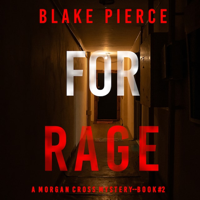 Book cover for For Rage (A Morgan Cross FBI Suspense Thriller—Book Two)