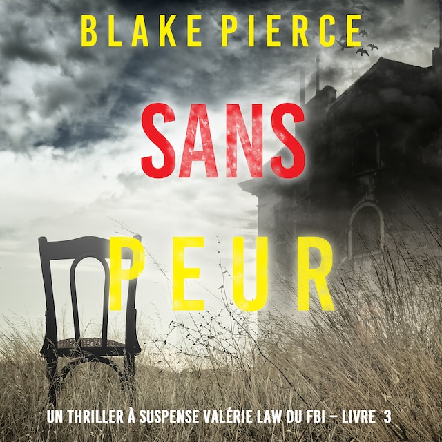 Book cover for Sans peur (Un Thriller à suspense Valérie Law du FBI – Livre 3)