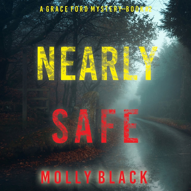 Book cover for Nearly Safe (A Grace Ford FBI Thriller—Book Two)