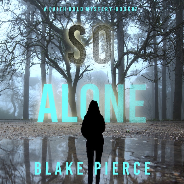 Portada de libro para So Alone (A Faith Bold FBI Suspense Thriller—Book Seven)