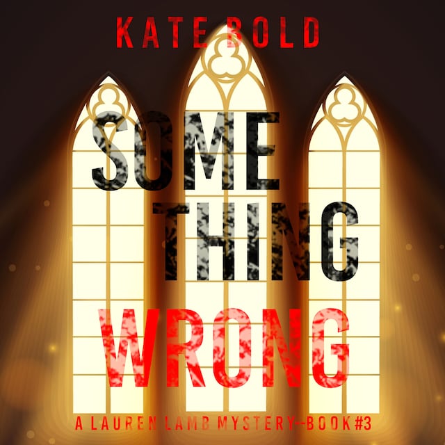 Book cover for Something Wrong (A Lauren Lamb FBI Thriller—Book Three)