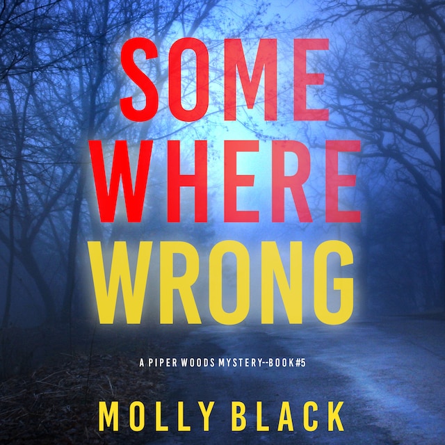 Bogomslag for Somewhere Wrong (A Piper Woods FBI Suspense Thriller—Book Five)