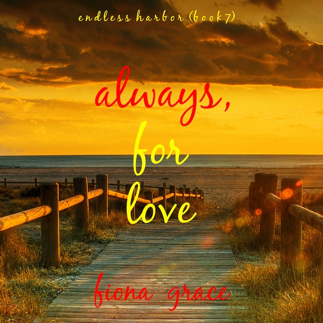 Book cover for Always, For Love (Endless Harbor—Book Seven)