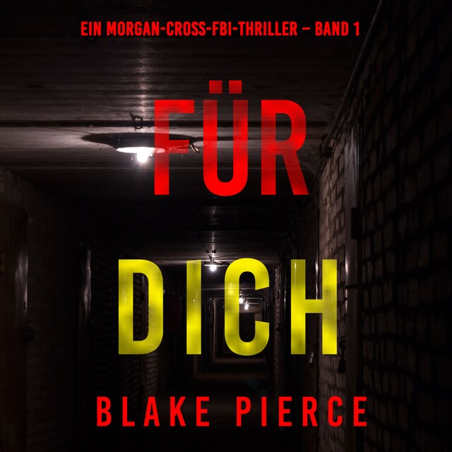 Buchcover für Für dich (Ein Morgan-Cross-FBI-Thriller – Band 1)