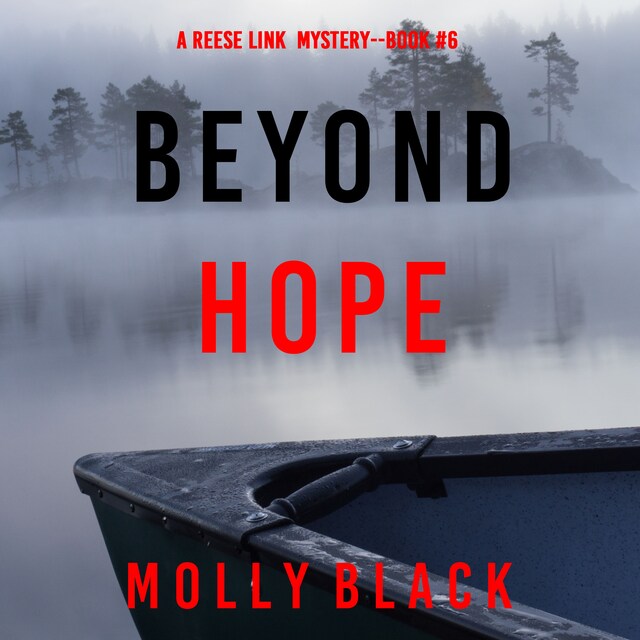 Kirjankansi teokselle Beyond Hope (A Reese Link Mystery—Book Six)