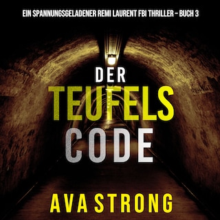 Der Teufelscode (Ein spannungsgeladener Remi Laurent FBI Thriller – Buch 3) als Hörbuch