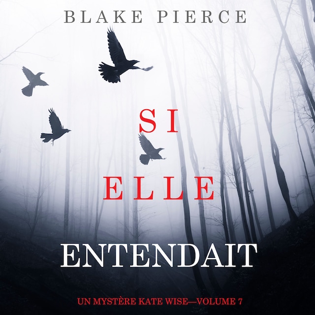 Buchcover für Si elle entendait (Un mystère Kate Wise—Volume 7)