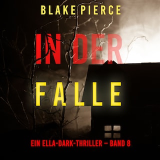 In der Falle (Ein Ella-Dark-Thriller – Band 8) als Hörbuch