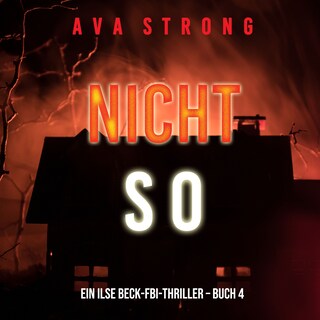 Nicht so (Ein Ilse Beck-FBI-Thriller – Buch 4) als Hörbuch