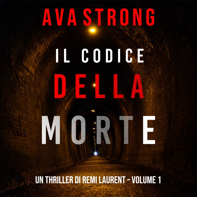 Okładka książki dla Il Codice della Morte (Un Thriller di Remi Laurent – Volume 1)