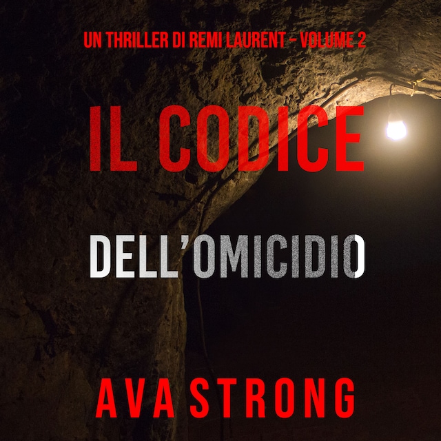 Boekomslag van Il Codice dell’Omicidio (Un Thriller di Remi Laurent – Volume 2)