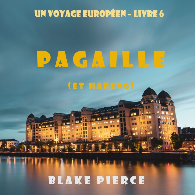 Book cover for Pagaille (et Hareng) (Un voyage européen – Livre 6)