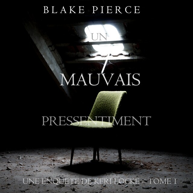 Couverture de livre pour Un mauvais pressentiment (Une Enquête de Keri Locke – Tome 1)