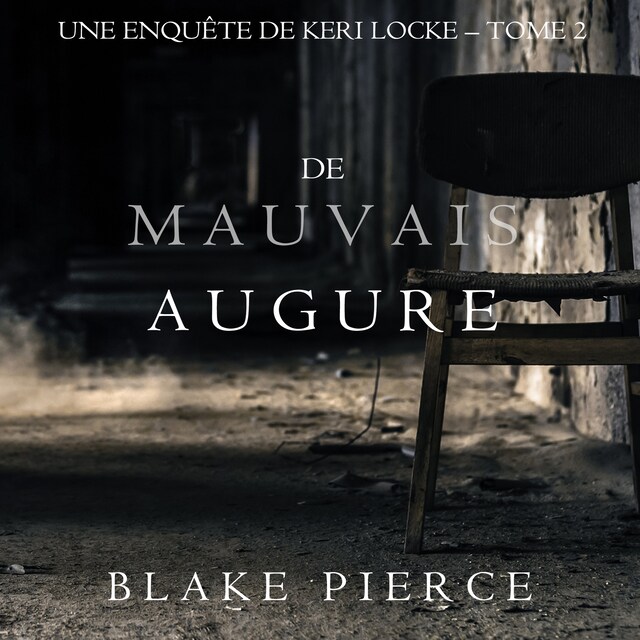 Bokomslag för De mauvais augure (Une Enquête de Keri Locke — tome 2)