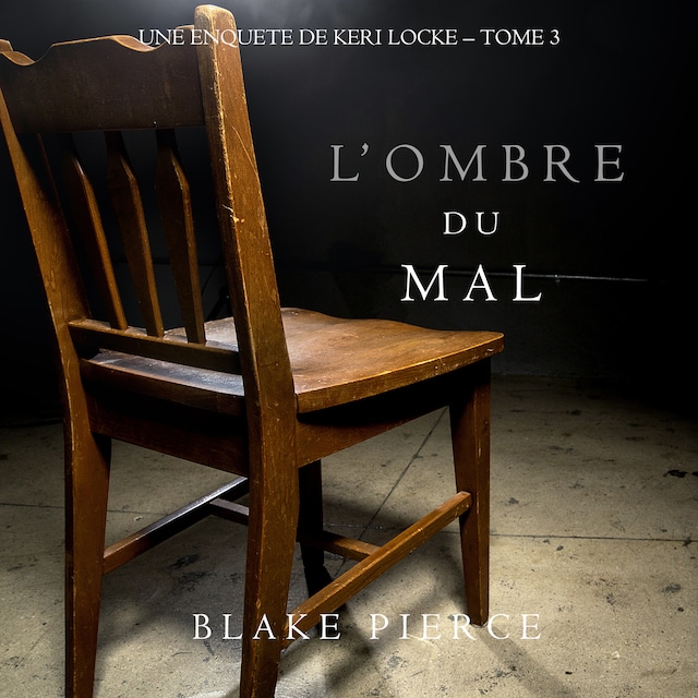 Bokomslag for L’ombre du mal (Une Enquête de Keri Locke – Tome 3)