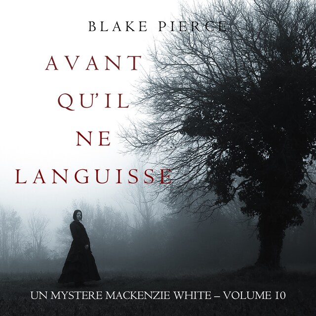 Boekomslag van Avant Qu’il Ne Languisse (Un mystère Mackenzie White – Volume 10)