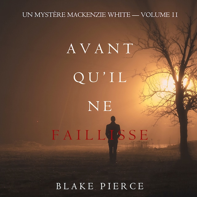 Book cover for Avant Qu’il Ne Faillisse (Un mystère Mackenzie White – Volume 11)