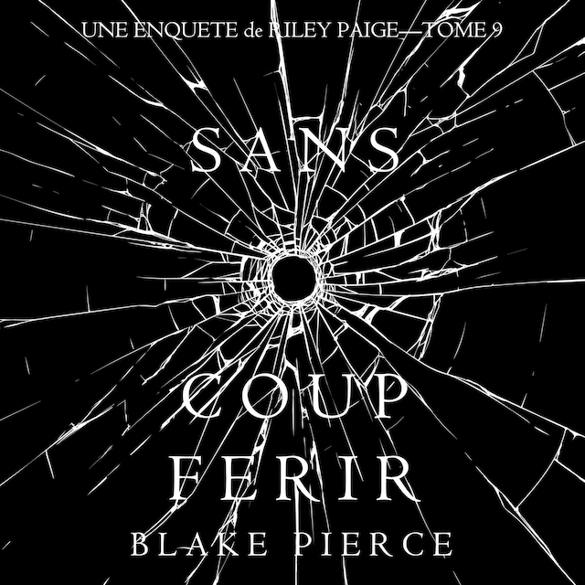Buchcover für Sans Coup Ferir (Une enquête de Riley Paige — Tome 9)