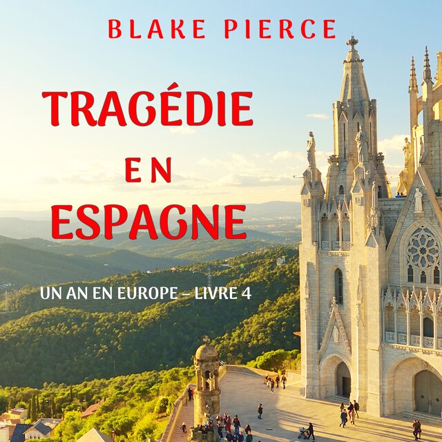 Copertina del libro per Tragédie en Espagne (Un an en Europe – Livre 4)