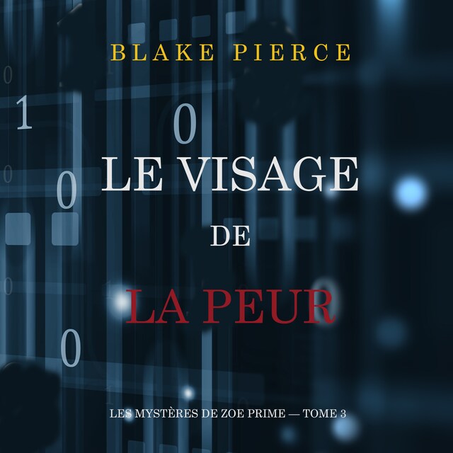 Boekomslag van Le Visage de la Peur (Les Mystères de Zoe Prime — Tome 3)