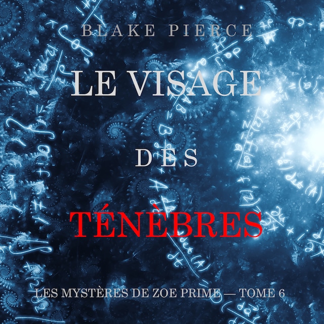 Boekomslag van Le Visage de la Folie (Les Mystères de Zoe Prime — Tome 4)