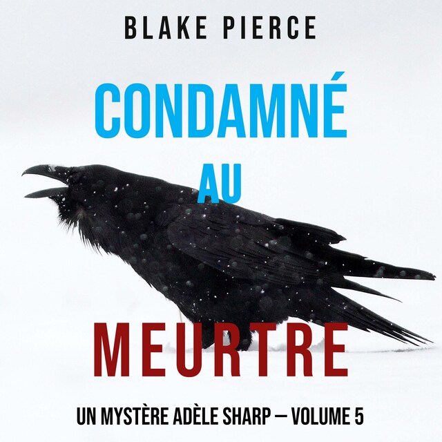 Boekomslag van Condamné au meurtre (Un Mystère Adèle Sharp — Volume 5)