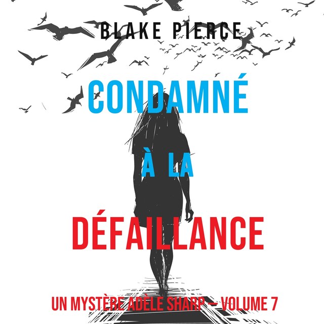 Book cover for Condamné à la défaillance (Un Mystère Adèle Sharp – Volume 7)