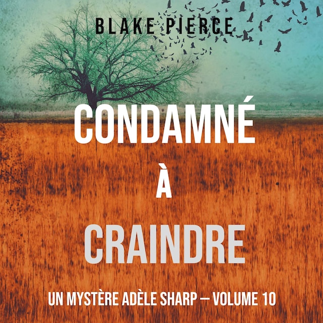 Boekomslag van Condamné à Craindre (Un Mystère Adèle Sharp – Volume 10)