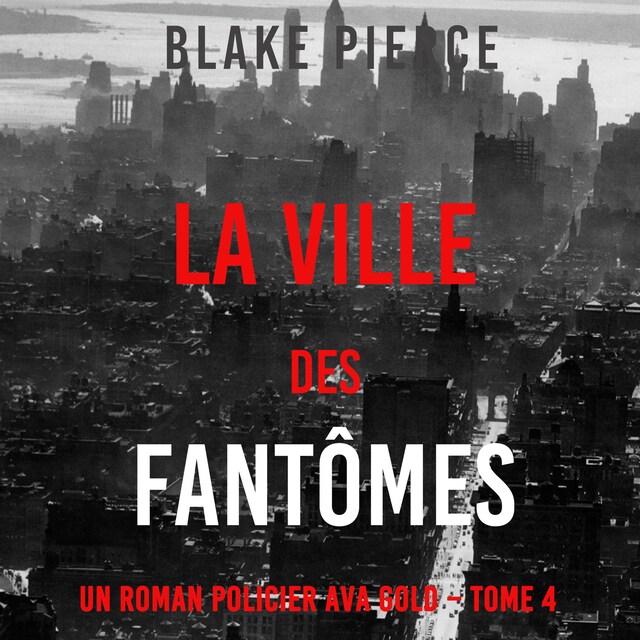 Buchcover für La Ville des Fantômes (Un roman policier Ava Gold – Tome 4)