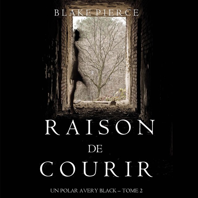 Bokomslag för Raison de Courir (Un Polar Avery Black – Tome 2)