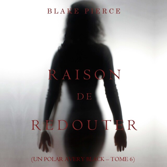 Bokomslag for Raison de Redouter (Un Polar Avery Black – Tome 6)