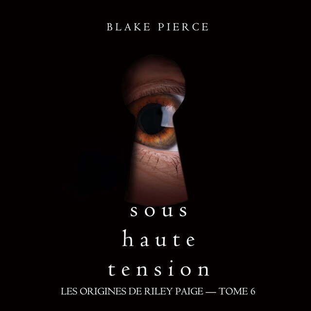 Boekomslag van Sous Haute Tension (Les Origines de Riley Paige – Tome 6)