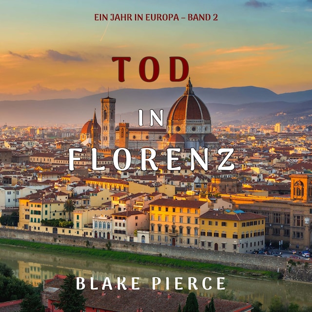 Kirjankansi teokselle Tod in Florenz (Ein Jahr in Europa – Band 2)