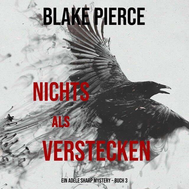 Buchcover für Nichts Als Verstecken (Ein Adele Sharp Mystery – Buch 3)