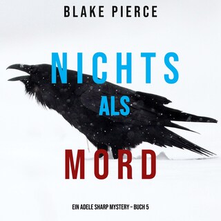 Nichts Als Mord (Ein Adele Sharp Mystery – Buch 5) als Hörbuch