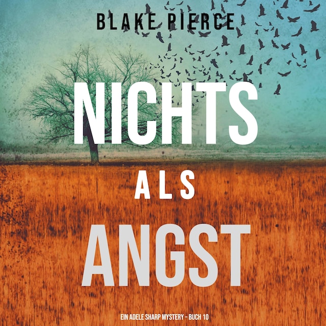 Book cover for Nichts Als Angst (Ein Adele Sharp Mystery – Buch 10)