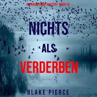 Nichts als Verderben (Ein Adele Sharp Mystery – Buch 16) als Hörbuch