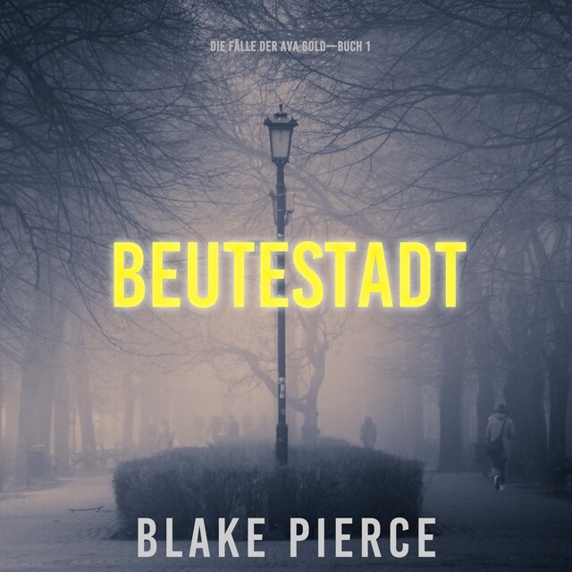 Couverture de livre pour Beutestadt: Die Fälle der Ava Gold (Buch 1)