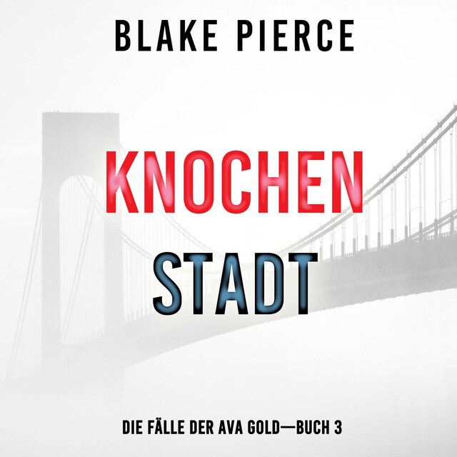 Portada de libro para Knochenstadt: Eine Ava Gold Mystery (Buch 3)