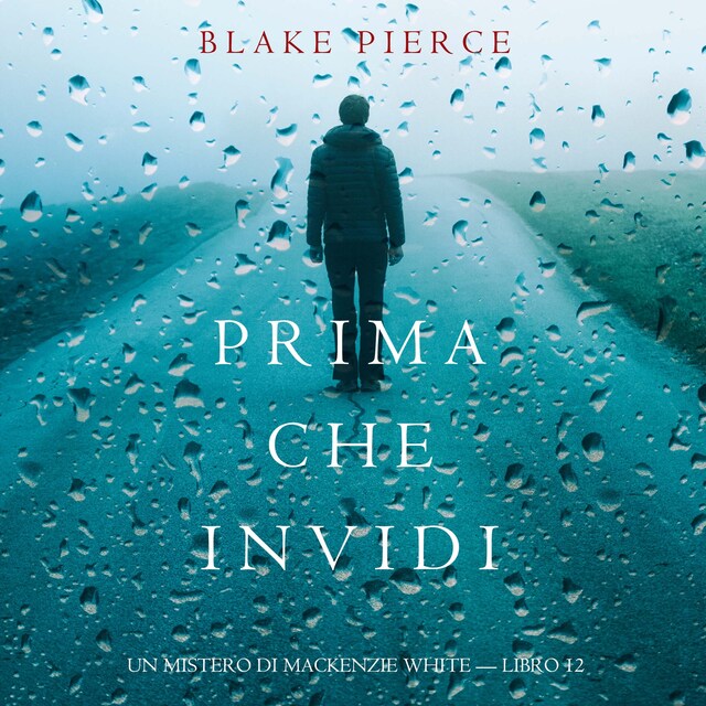 Book cover for Prima Che Invidi (Un Mistero di Mackenzie White — Libro 12)