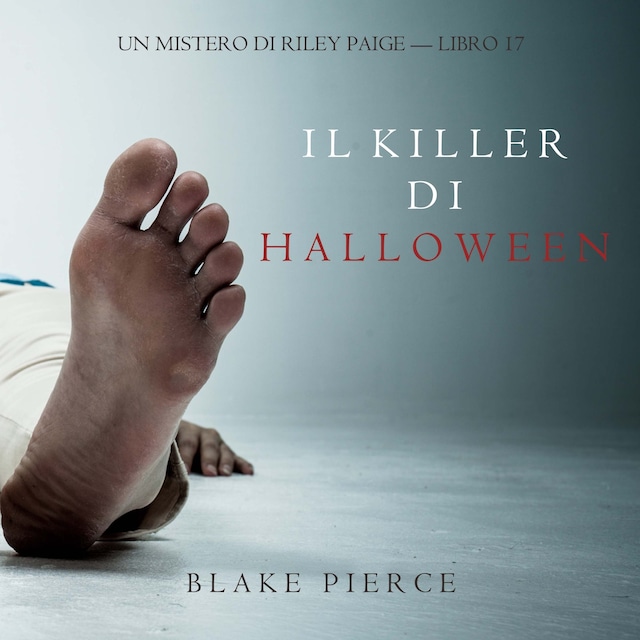 Kirjankansi teokselle Il Killer di Halloween (Un Mistero di Riley Paige—Libro 17)