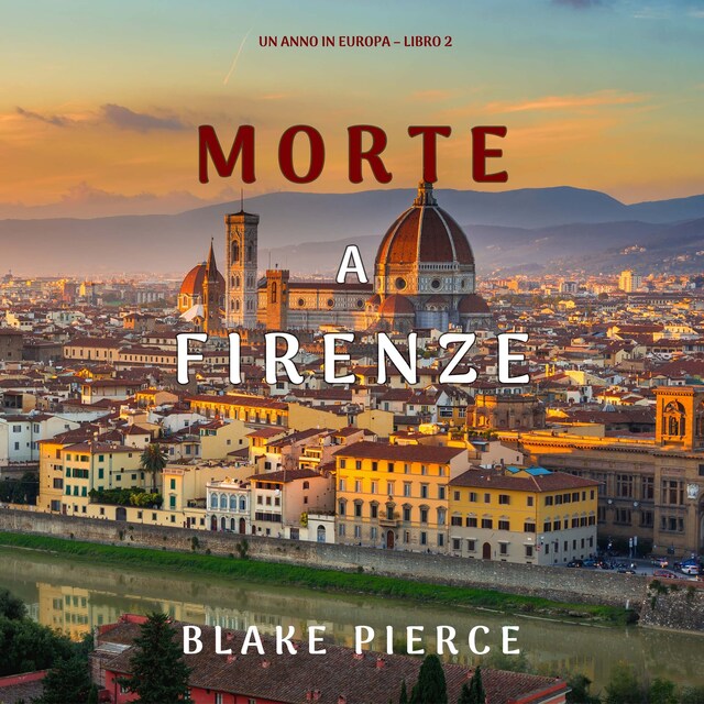 Book cover for Morte a Firenze (Un anno in Europa – Libro 2)