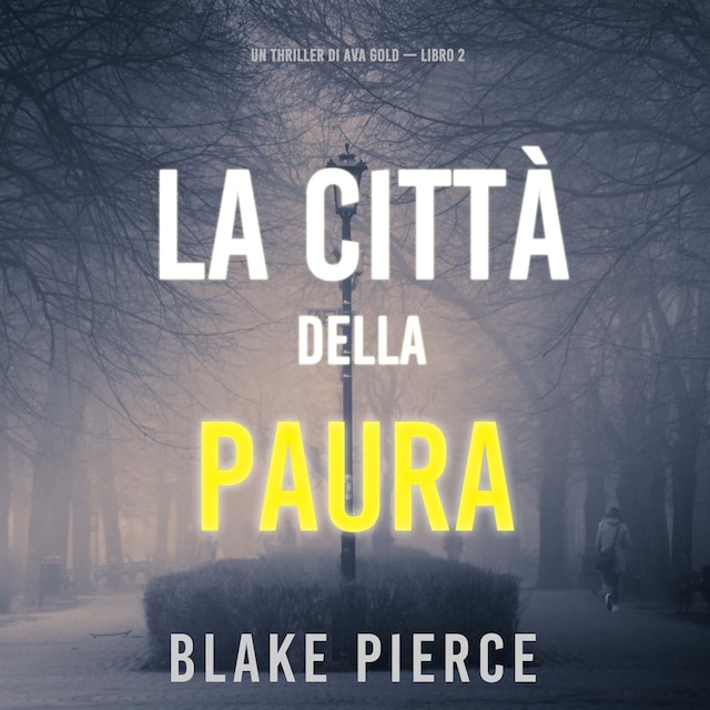 Buchcover für La città della paura: Un thriller di Ava Gold (Libro 2)