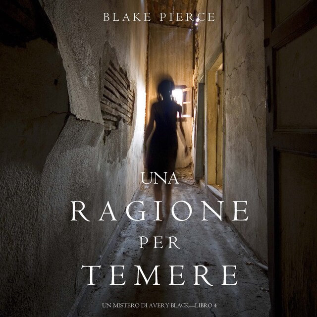 Buchcover für Una Ragione per Temere (Un Mistero di Avery Black—Libro 4)