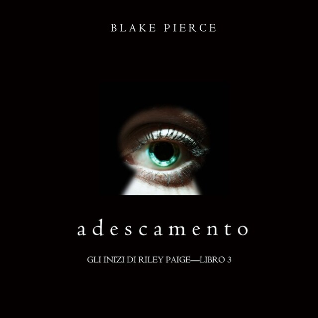 Book cover for Adescamento (Gli Inizi di Riley Paige—Libro 3)